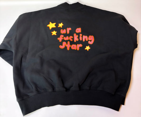 UR A F*CKING STAR CREWNECK