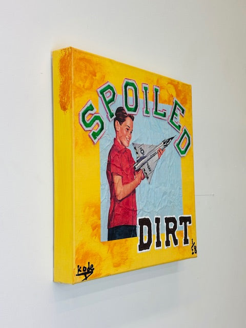 SPOILED DIRT CANVAS (Limited Edition)
